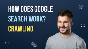 Read more about the article How does Google Search work? – Let’s find out easily (Part 1- About Crawling)