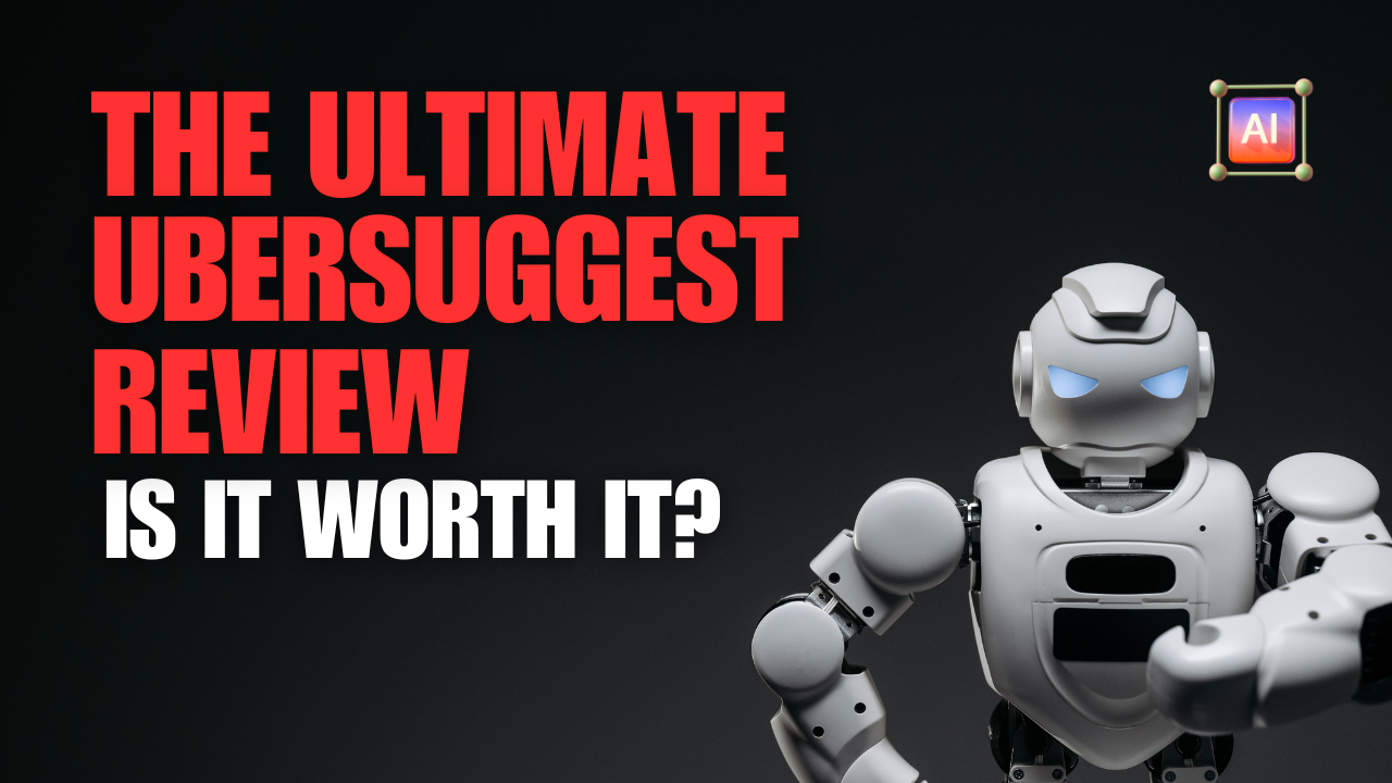 Read more about the article The Ultimate Ubersuggest Review: Is It Worth It?