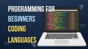 Read more about the article Programming for Beginners: An Introduction to the World’s Most Popular Coding Languages