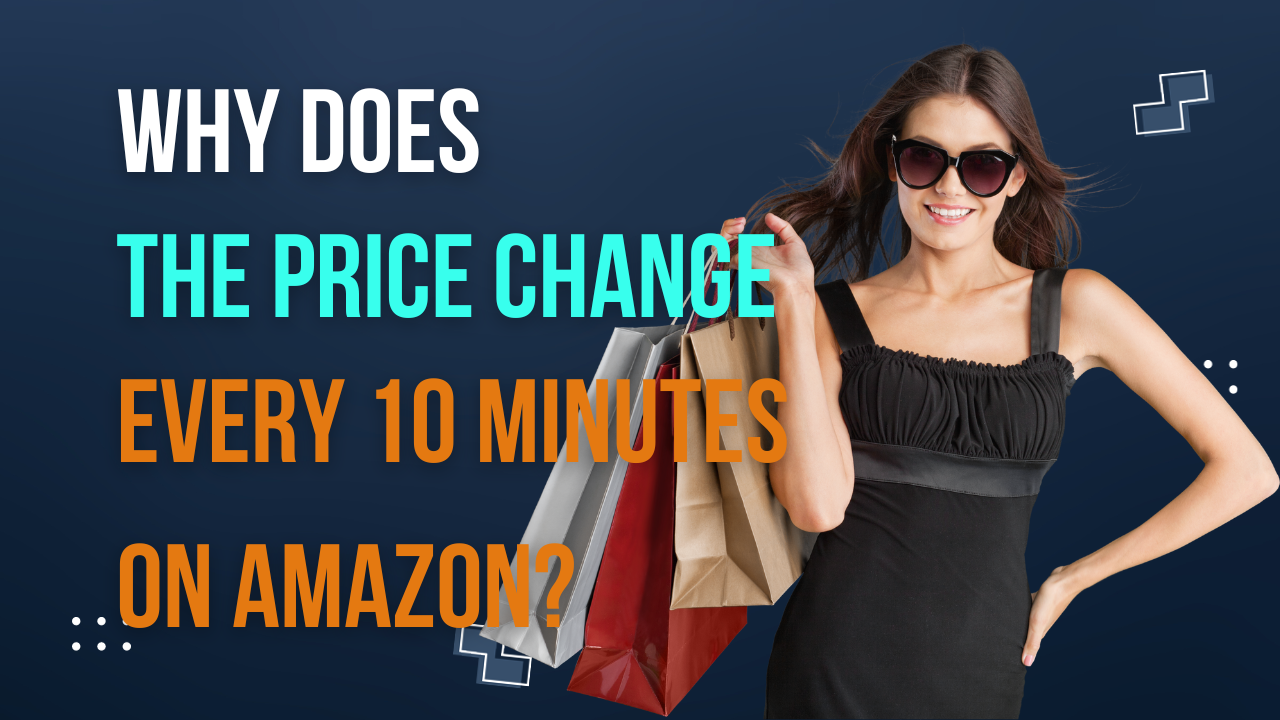 Read more about the article Decoding Amazon Pricing: Why prices change frequently in less than 10 minutes
