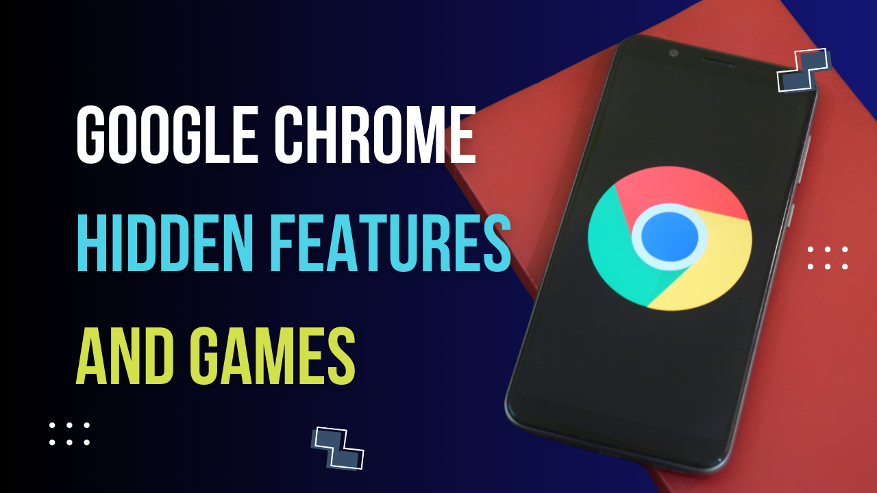 Read more about the article Top 10 Google Chrome Hidden Features and Games