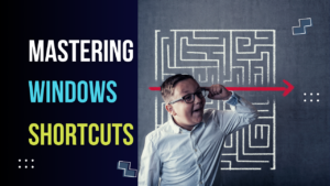 Read more about the article Mastering Windows Shortcuts: Your Guide to Effortless Computing