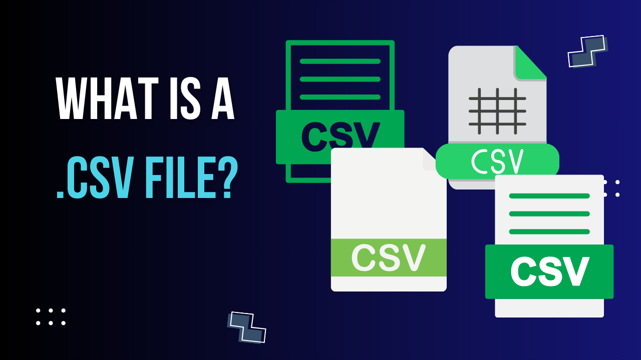 Read more about the article What is a CSV file and when and how to use it?