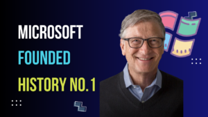Read more about the article Microsoft Founded History Series 1