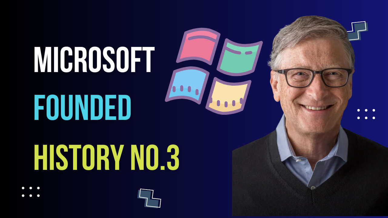 You are currently viewing Microsoft Founded History Series 3