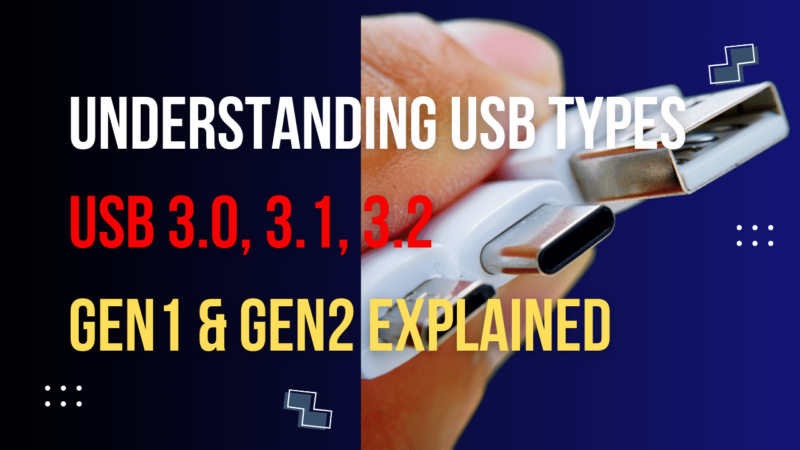 Understanding the Type of USB: A Beginner's Guide to USB 3.0, 3.1, 3.2 ...