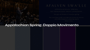 Read more about the article Appalachian Spring: Doppio Movimento – A Journey Through American Musical Identity
