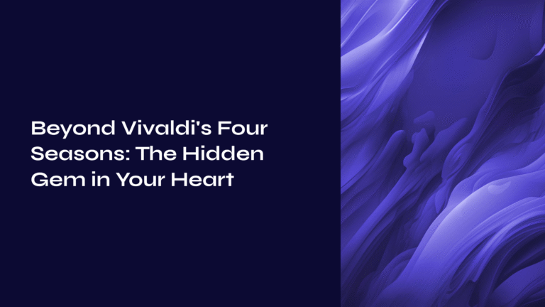 Beyond Vivaldi’s Four Seasons: The Hidden Gem in Your Heart – Rachmaninoff’s “Vocalise”