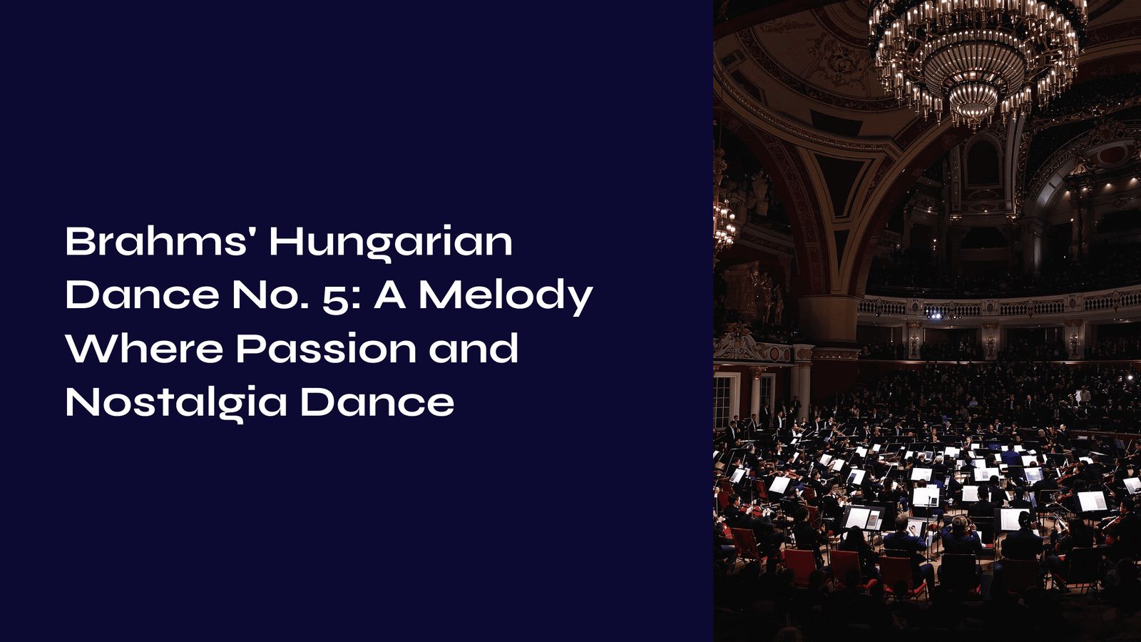 Read more about the article Brahms’ Hungarian Dance No. 5: A Melody Where Passion and Nostalgia Dance