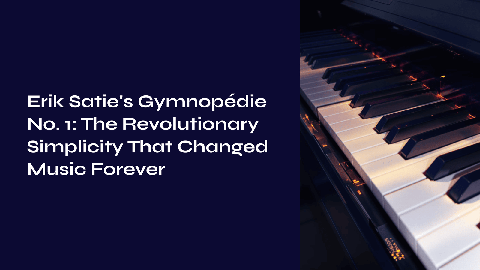 Read more about the article Erik Satie’s Gymnopédie No. 1: The Revolutionary Simplicity That Changed Music Forever