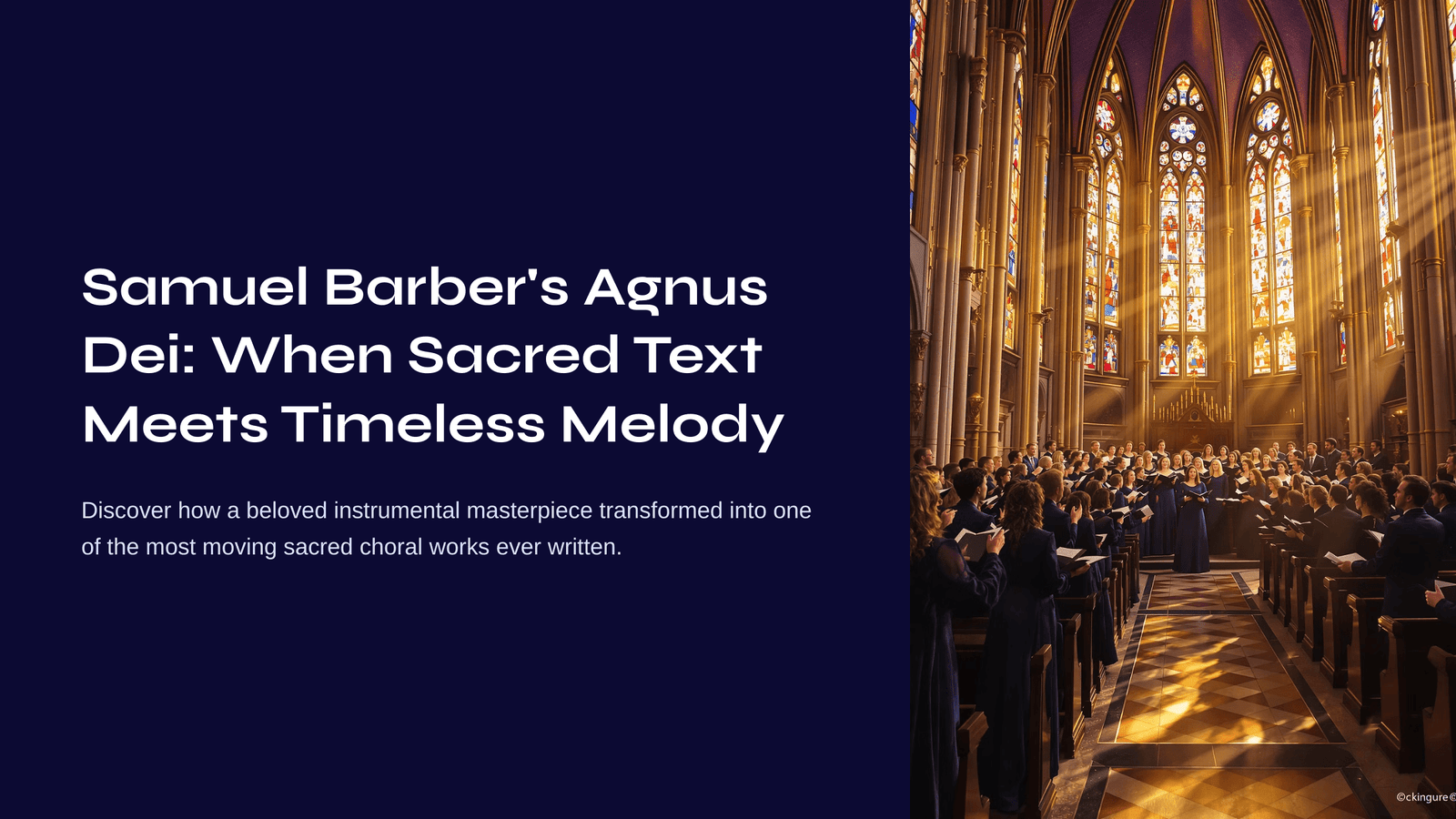 Read more about the article Samuel Barber’s Agnus Dei: When Sacred Text Meets Timeless Melody