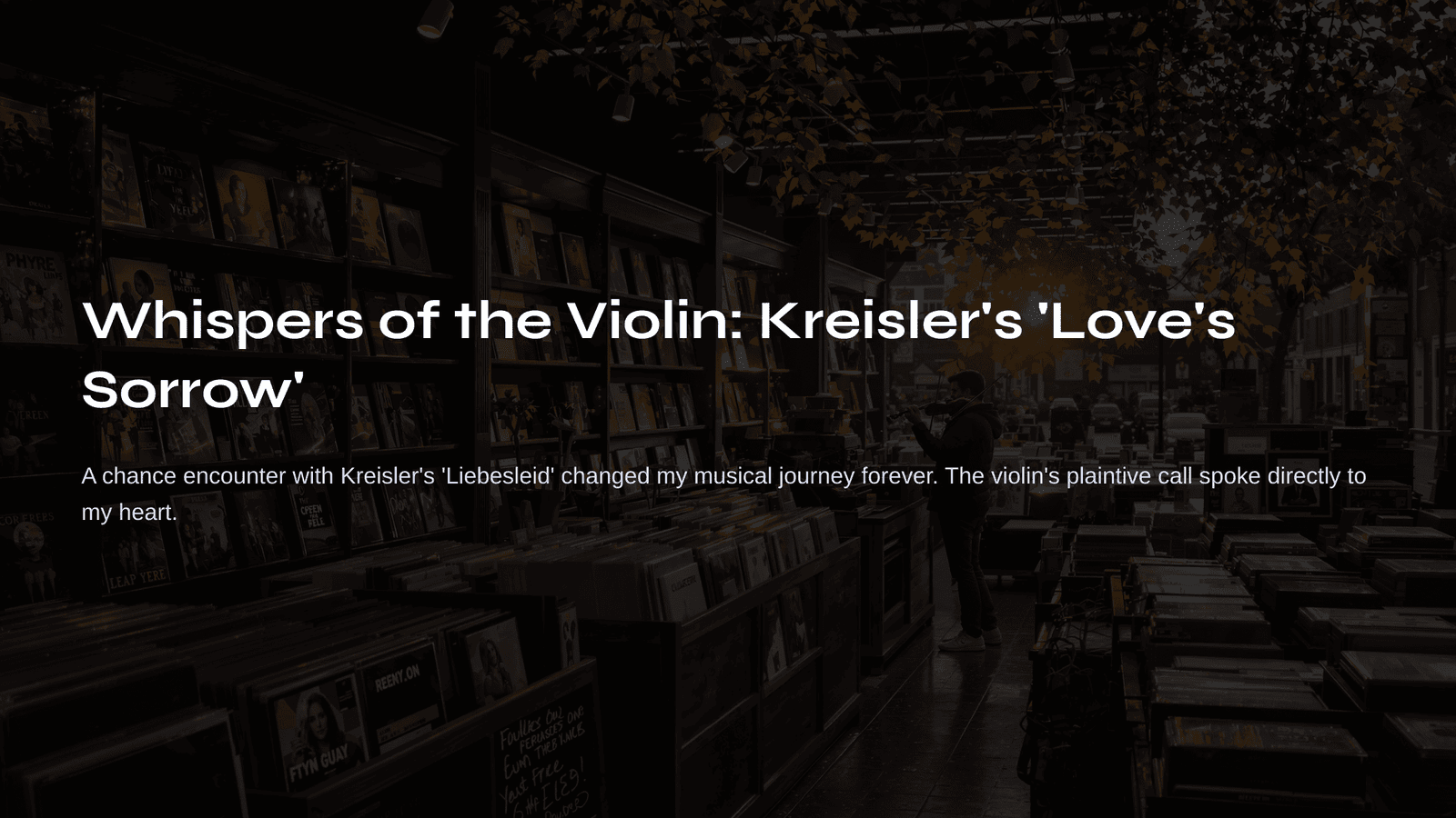 Read more about the article Whispers of the Violin Kreisler’s ‘Love’s Sorrow’ Liebesleid
