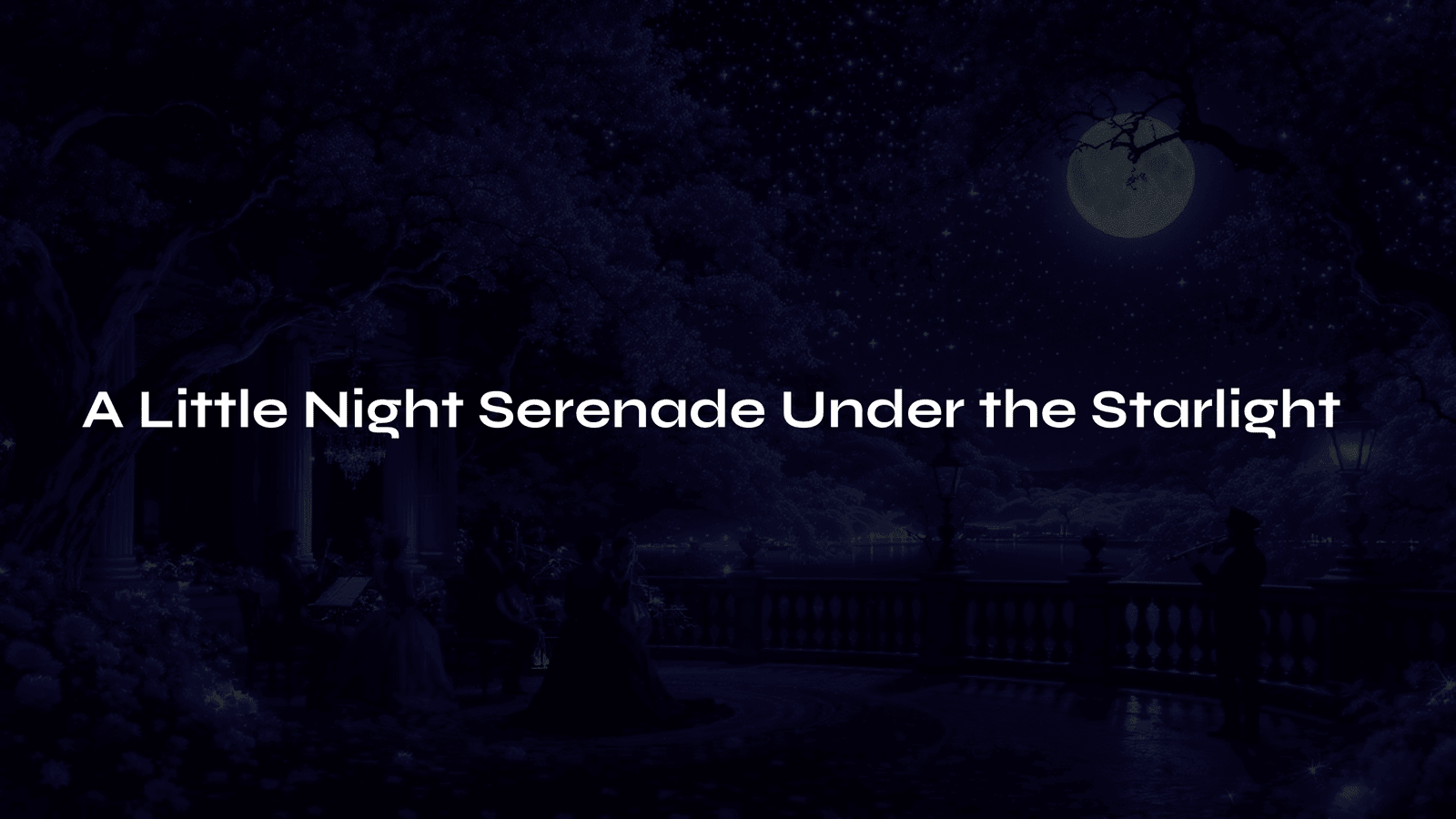 Read more about the article Mozart’s Eine kleine Nachtmusik: A Little Night Serenade Under the Starlight