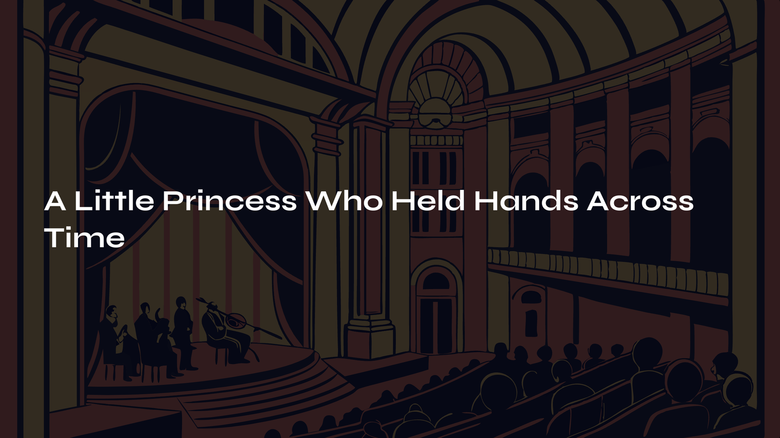 Read more about the article A Little Princess Who Held Hands Across Time – Ravel’s Pavane for a Dead Princess