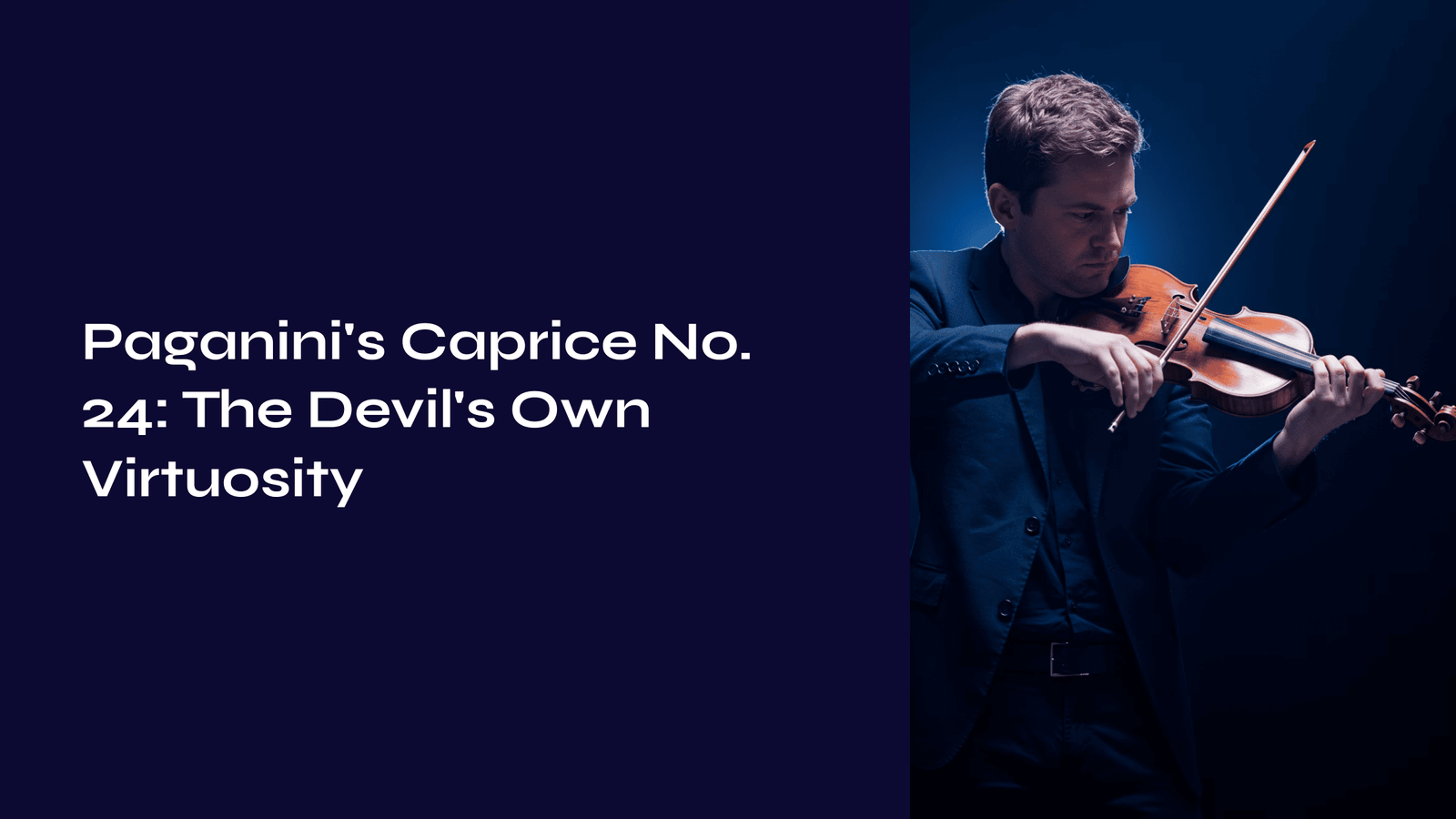 Read more about the article Paganini’s Caprice No. 24: The Devil’s Own Virtuosity