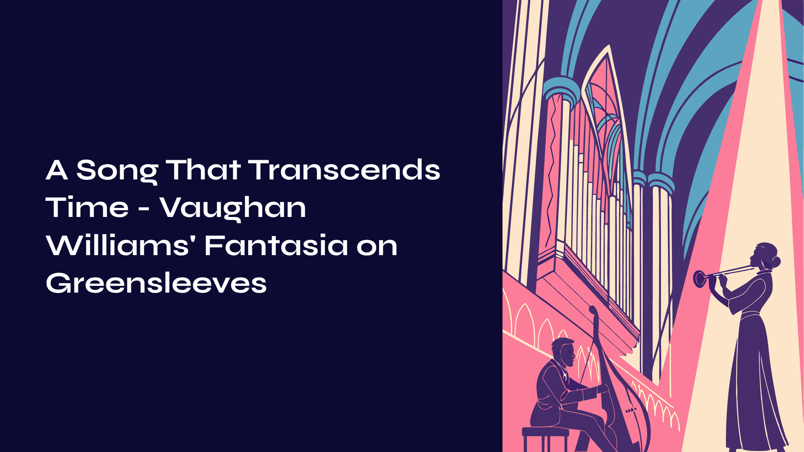 Read more about the article A Song That Transcends Time – Vaughan Williams’ Fantasia on Greensleeves