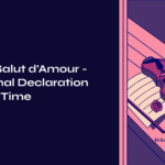 Elgar’s Salut d’Amour – An Eternal Declaration Beyond Time