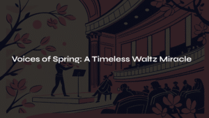 Read more about the article Voices of Spring: A Timeless Waltz Miracle – Johann Strauss II Op. 410