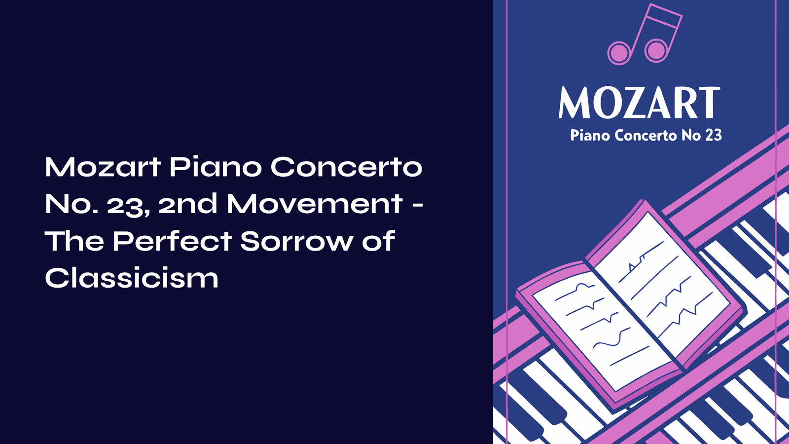 Read more about the article Mozart Piano Concerto No. 23, 2nd Movement – The Perfect Sorrow of Classicism
