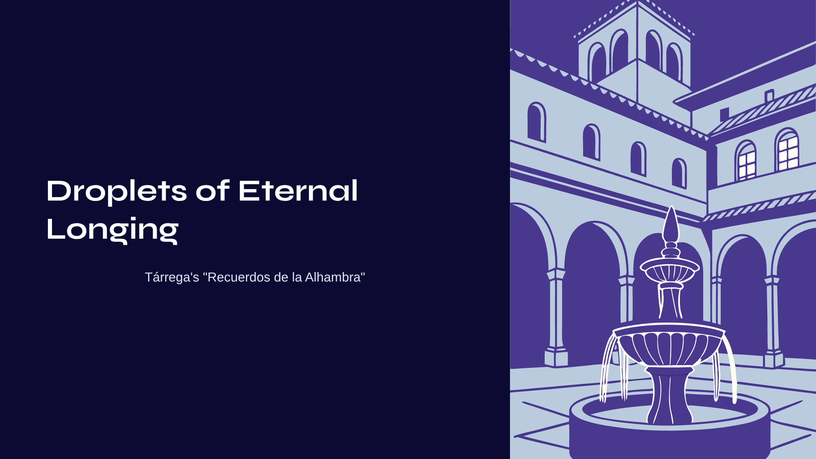 Read more about the article Droplets of Eternal Longing – Tárrega’s ‘Recuerdos de la Alhambra’