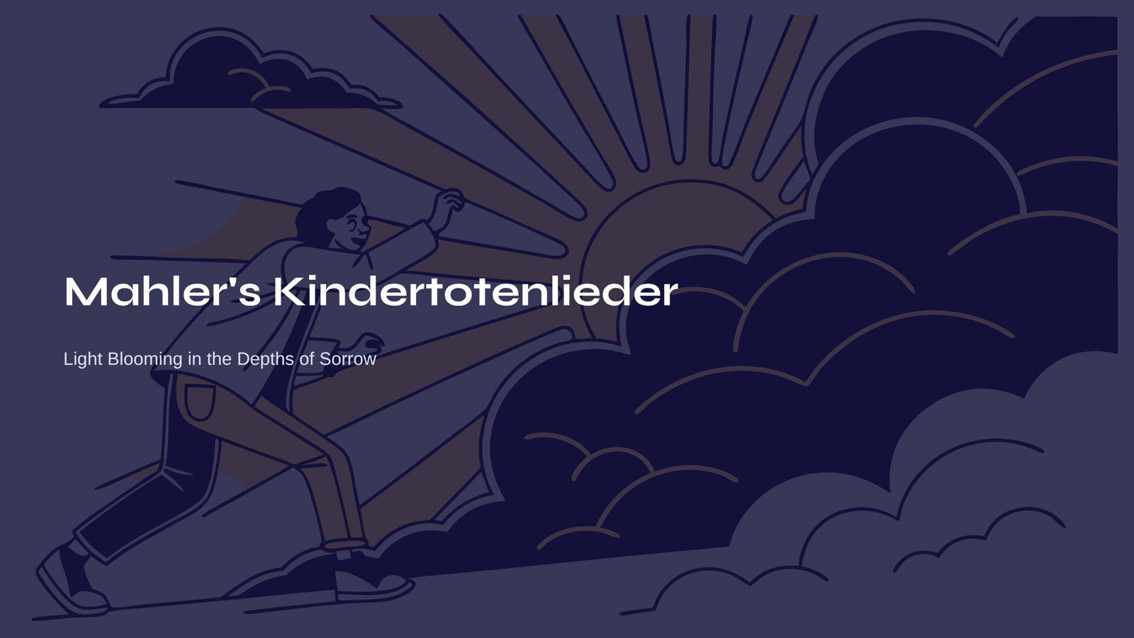 You are currently viewing Mahler’s Kindertotenlieder – Light Blooming in the Depths of Sorrow