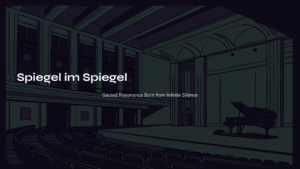 Read more about the article Arvo Pärt’s “Spiegel im Spiegel” – Sacred Resonance Born from Infinite Silence
