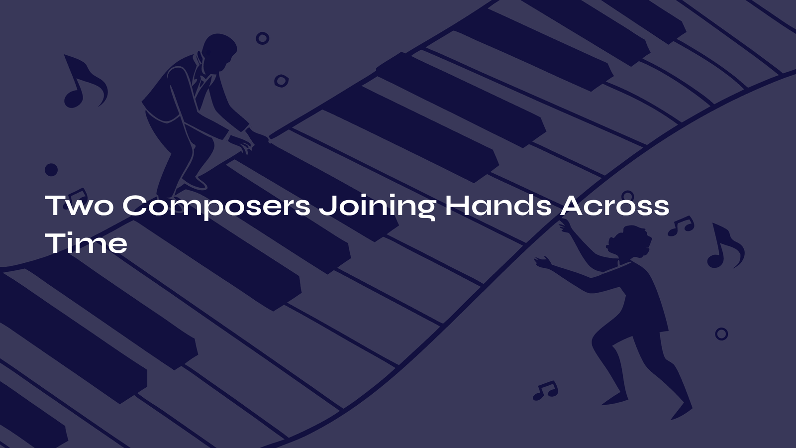 Read more about the article Two Composers Joining Hands Across Time – Shostakovich Prelude and Fugue in D minor Op.87 No.24