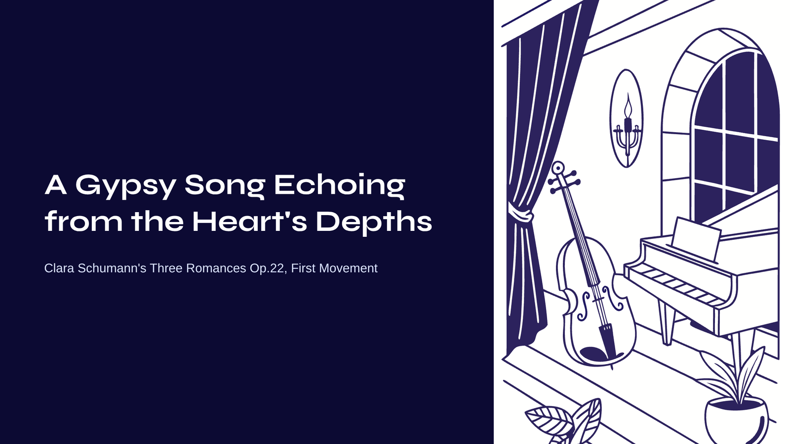 Read more about the article A Gypsy Song Echoing from the Heart’s Depths – Clara Schumann’s Three Romances Op.22, First Movement
