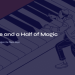 A Minute and a Half of Magic – Mendelssohn’s Dance Upon the Piano Keys