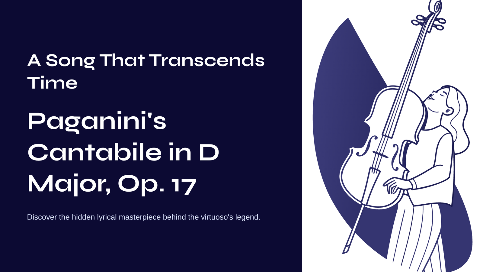 You are currently viewing A Song That Transcends Time – Paganini’s Cantabile in D Major, Op. 17