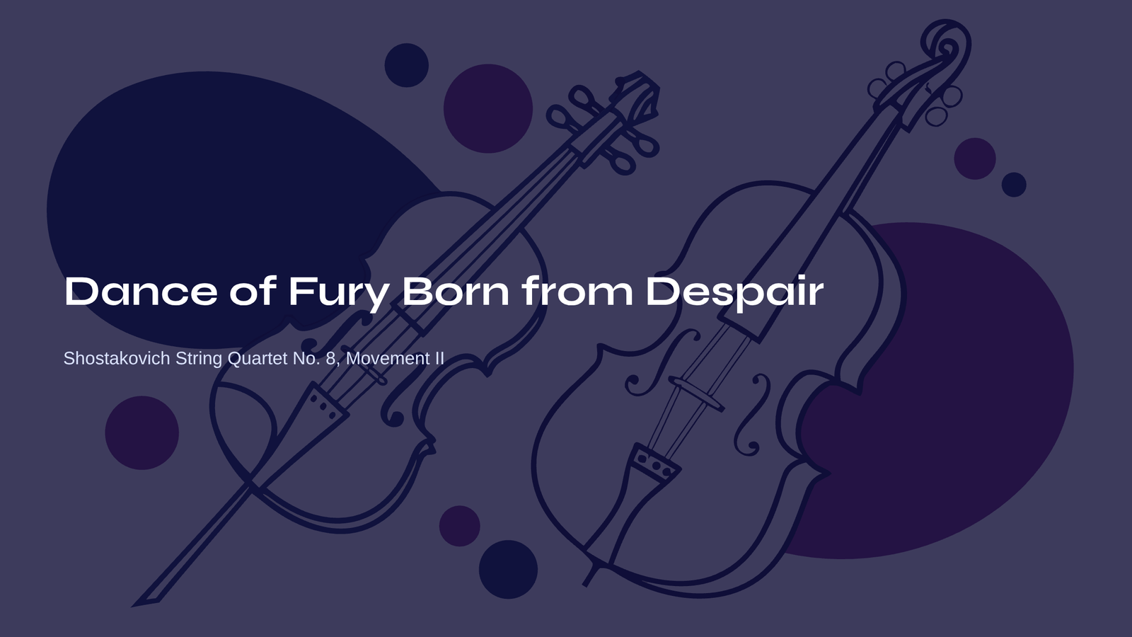 Read more about the article Dance of Fury Born from Despair – Shostakovich String Quartet No. 8, Movement II