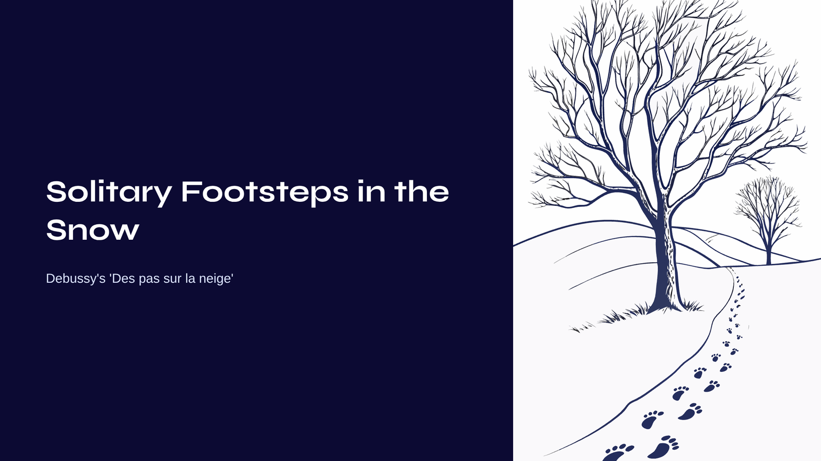 Read more about the article Solitary Footsteps in the Snow – Debussy’s ‘Des pas sur la neige’