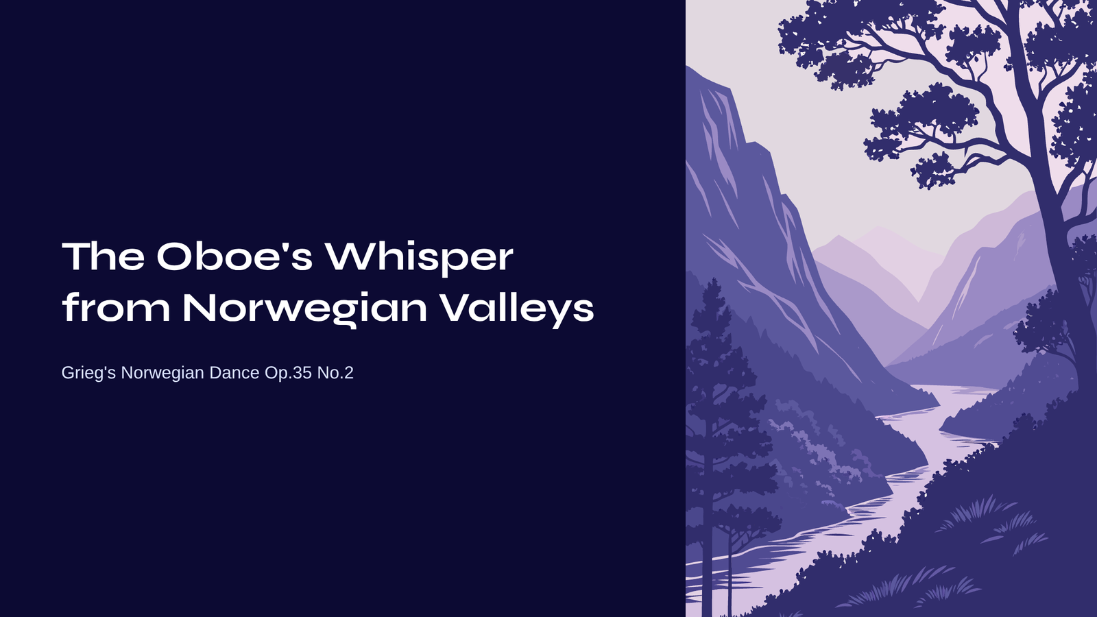 Read more about the article The Oboe’s Whisper from Norwegian Valleys – Grieg’s Norwegian Dance Op.35 No.2