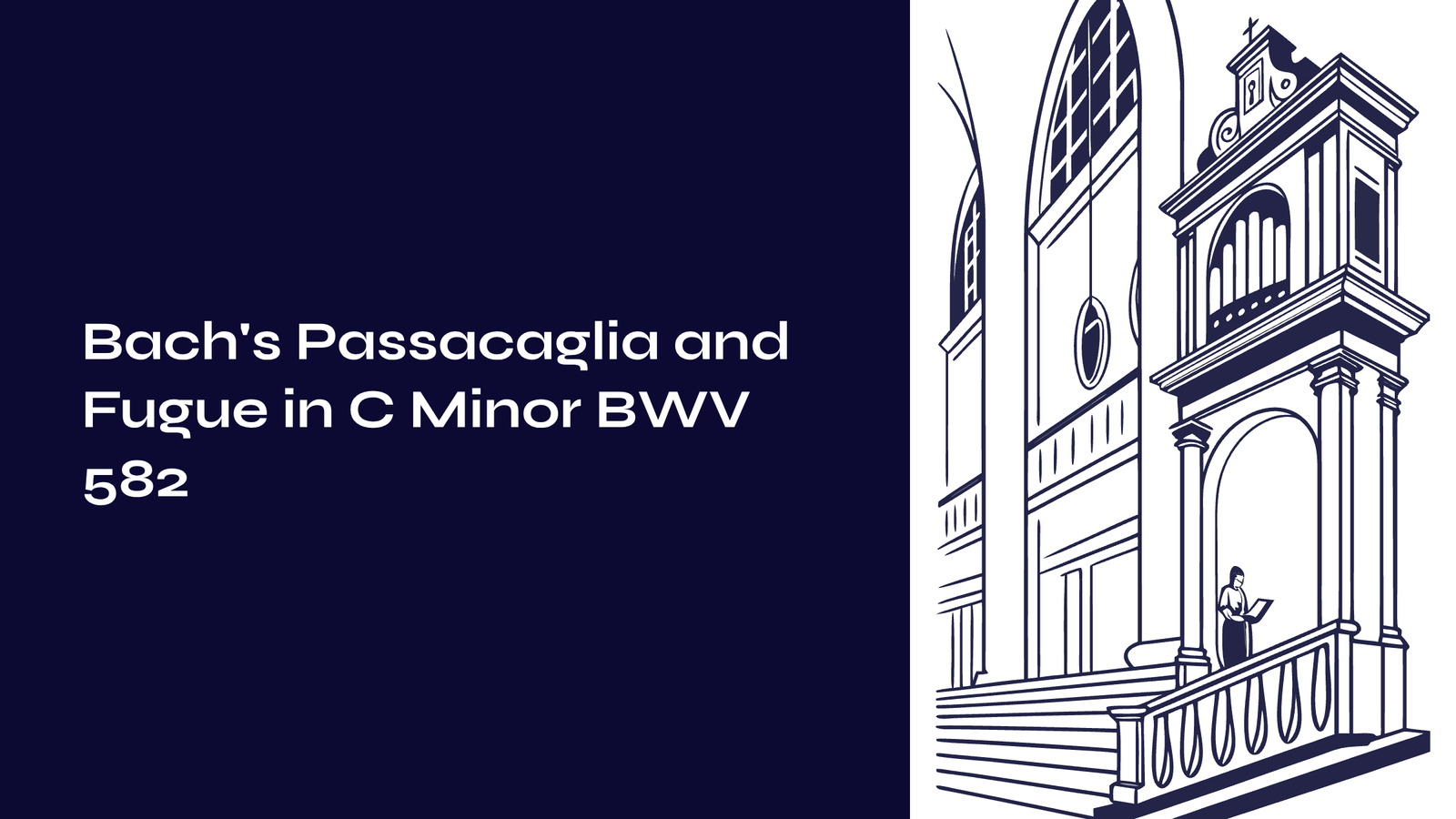 Read more about the article Bach’s Passacaglia and Fugue in C Minor BWV 582: Complete Guide
