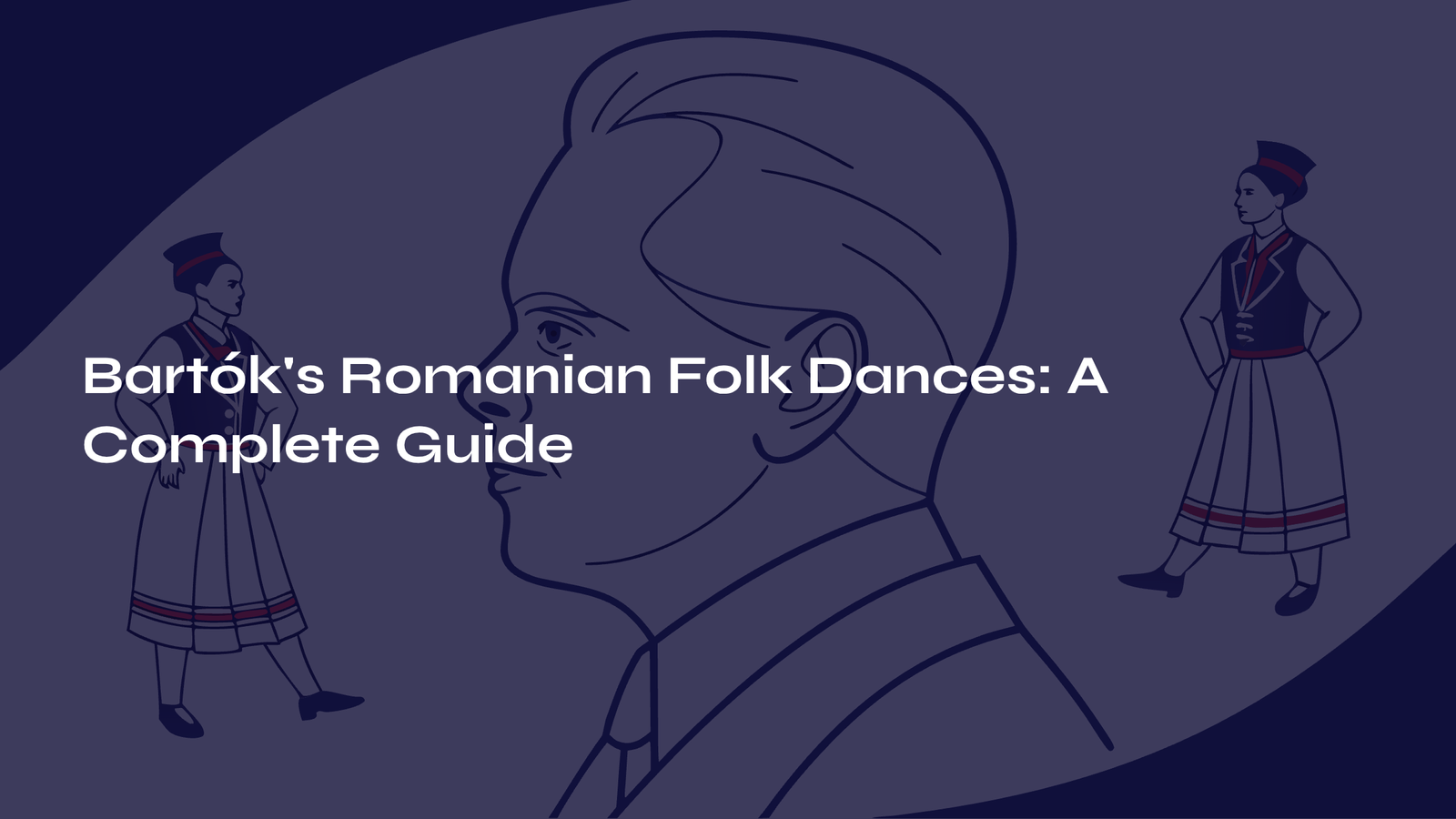 Read more about the article Bartók’s Romanian Folk Dances: A Complete Guide for Classical Music Beginners