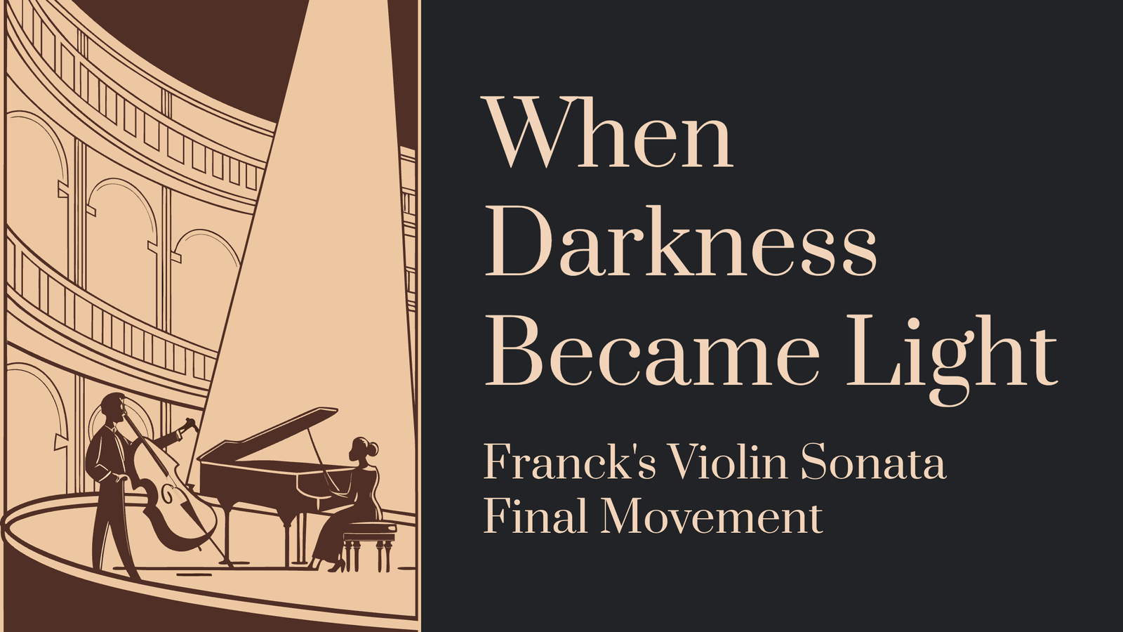 Read more about the article When Darkness Became Light: Franck’s Violin Sonata Final Movement