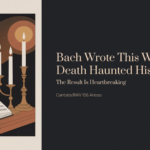 Bach Wrote This While Death Haunted His Home – The Result Is Heartbreaking | Bach – Cantata BWV 156 Arioso