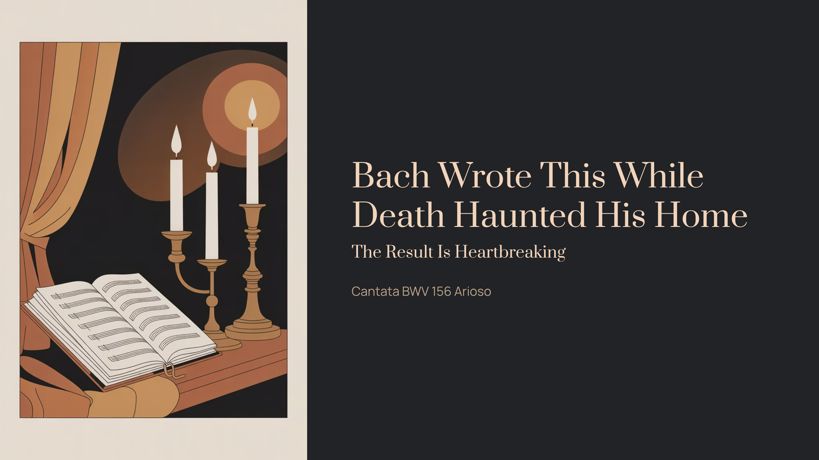 You are currently viewing Bach Wrote This While Death Haunted His Home – The Result Is Heartbreaking | Bach – Cantata BWV 156 Arioso