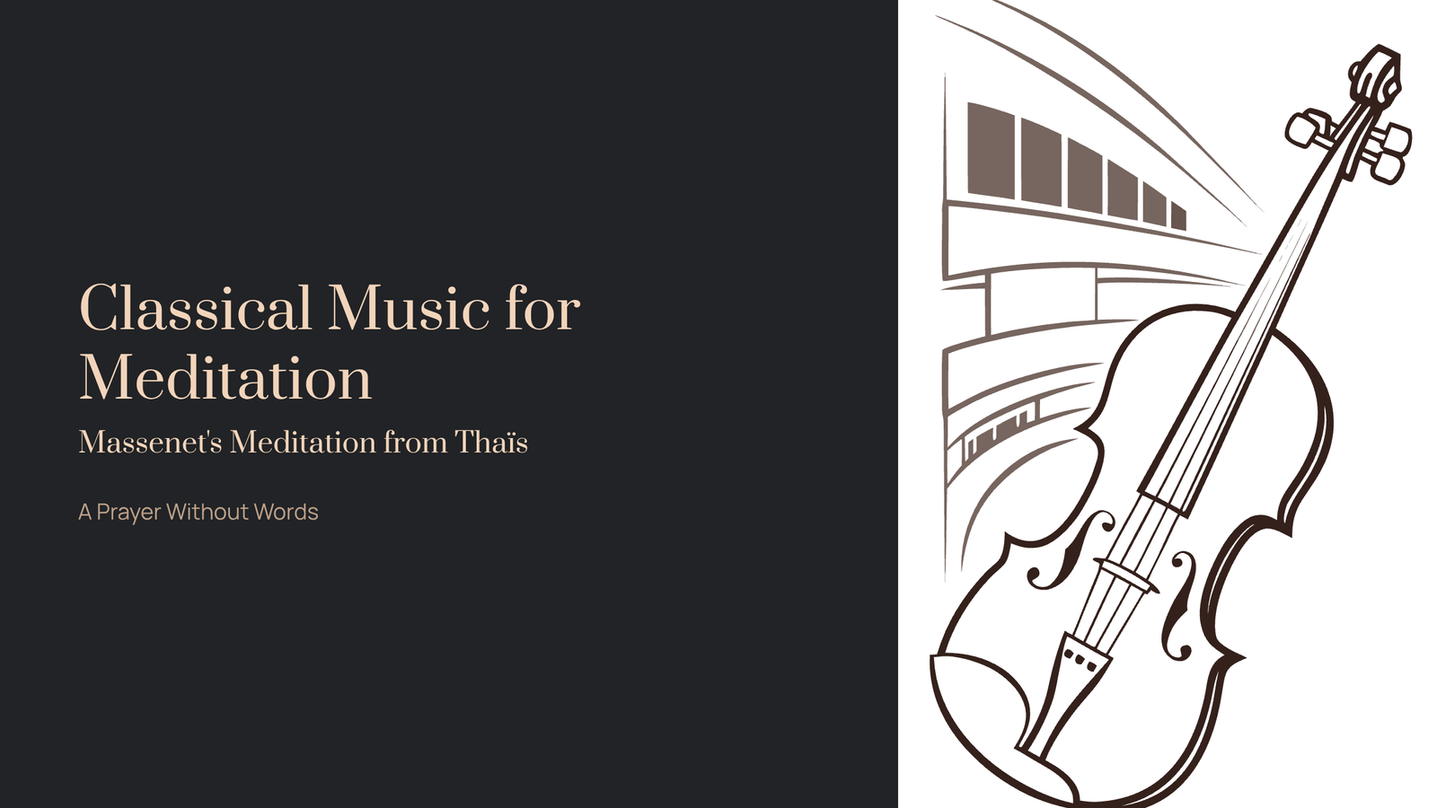 Read more about the article Classical Music for Meditation: Massenet’s Meditation from Thaïs – A Prayer Without Words