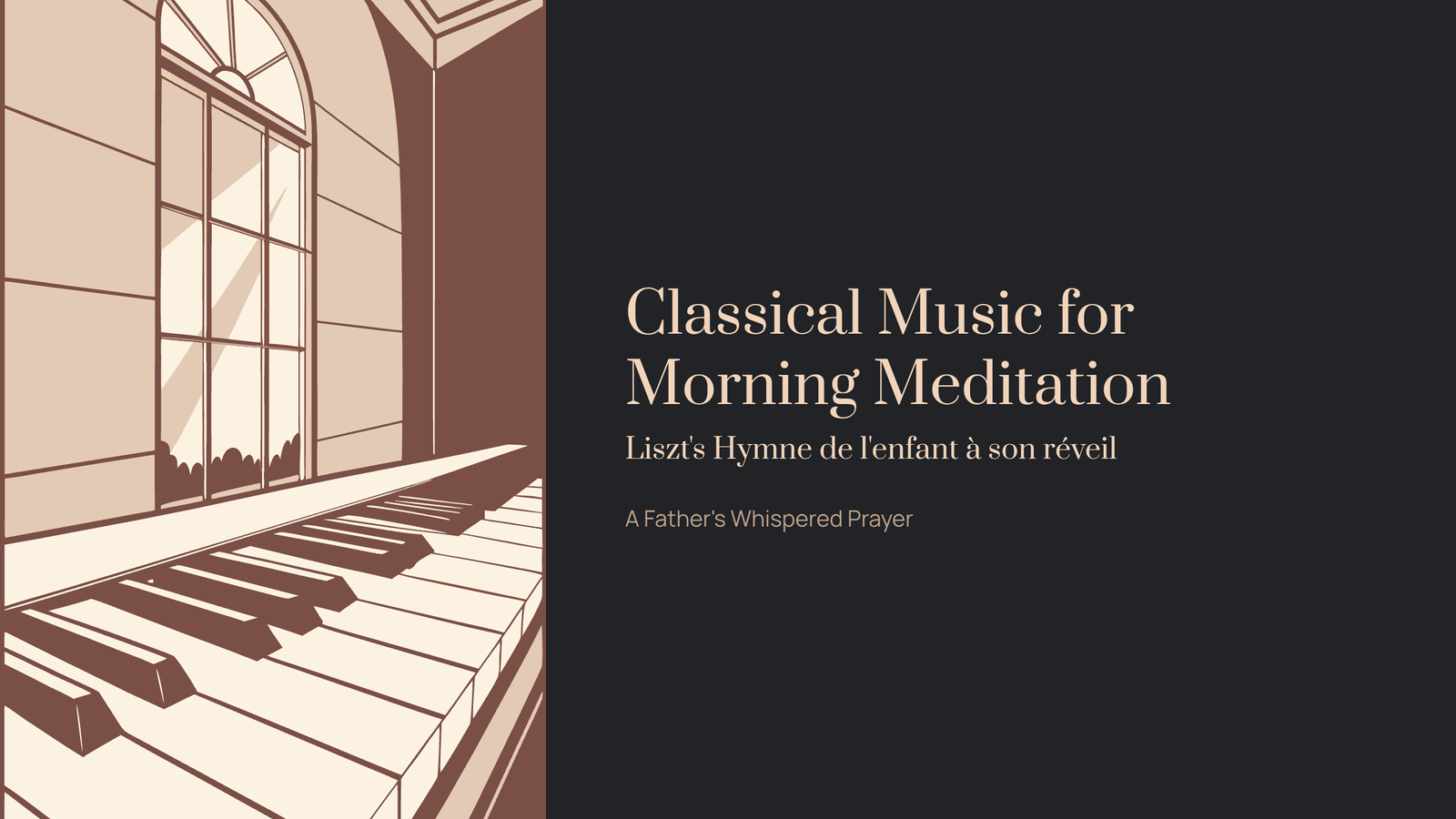 Read more about the article Classical Music for Morning Meditation: Liszt’s Hymne de l’enfant à son réveil – A Father’s Whispered Prayer