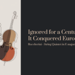 Ignored for a Century, Then It Conquered Europe | Boccherini – String Quintet in E major, Minuet