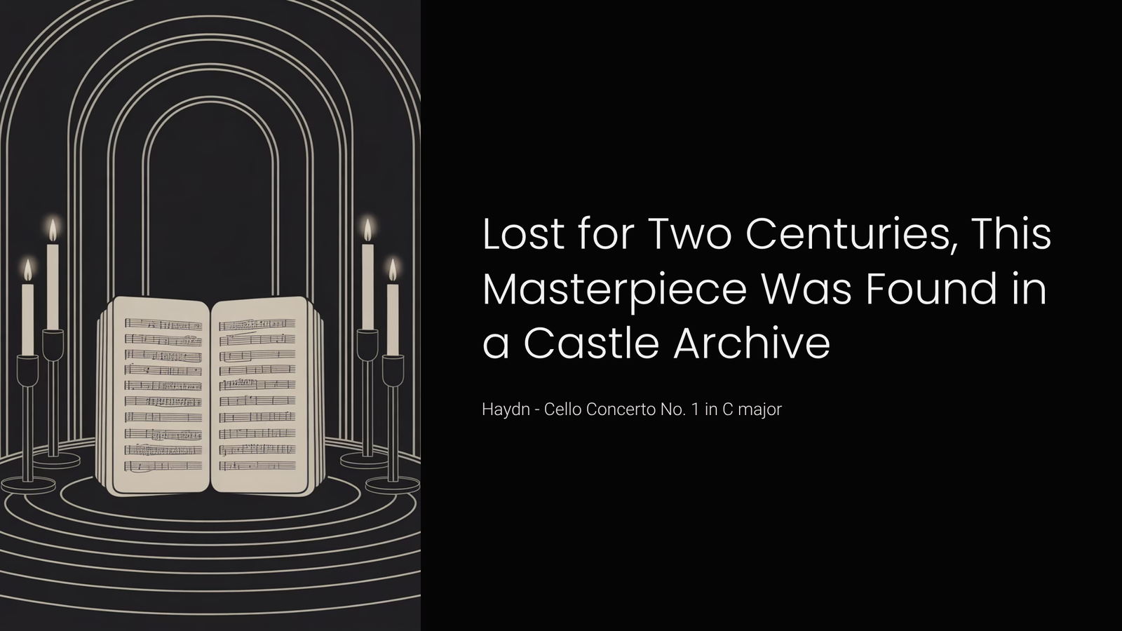 You are currently viewing Lost for Two Centuries, This Masterpiece Was Found in a Castle Archive | Haydn – Cello Concerto No. 1 in C major