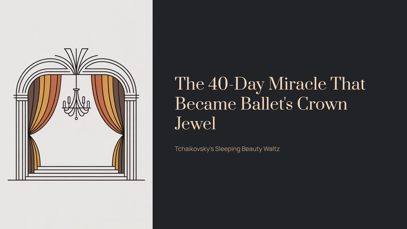 Read more about the article The 40-Day Miracle That Became Ballet’s Crown Jewel | Tchaikovsky – The Sleeping Beauty Waltz