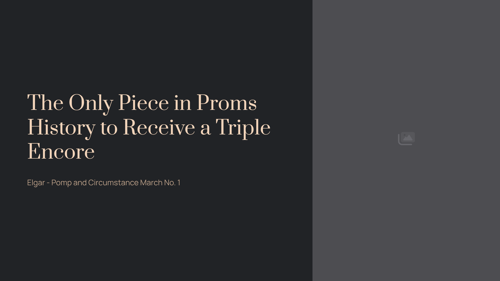 You are currently viewing The Only Piece in Proms History to Receive a Triple Encore | Elgar – Pomp and Circumstance March No. 1