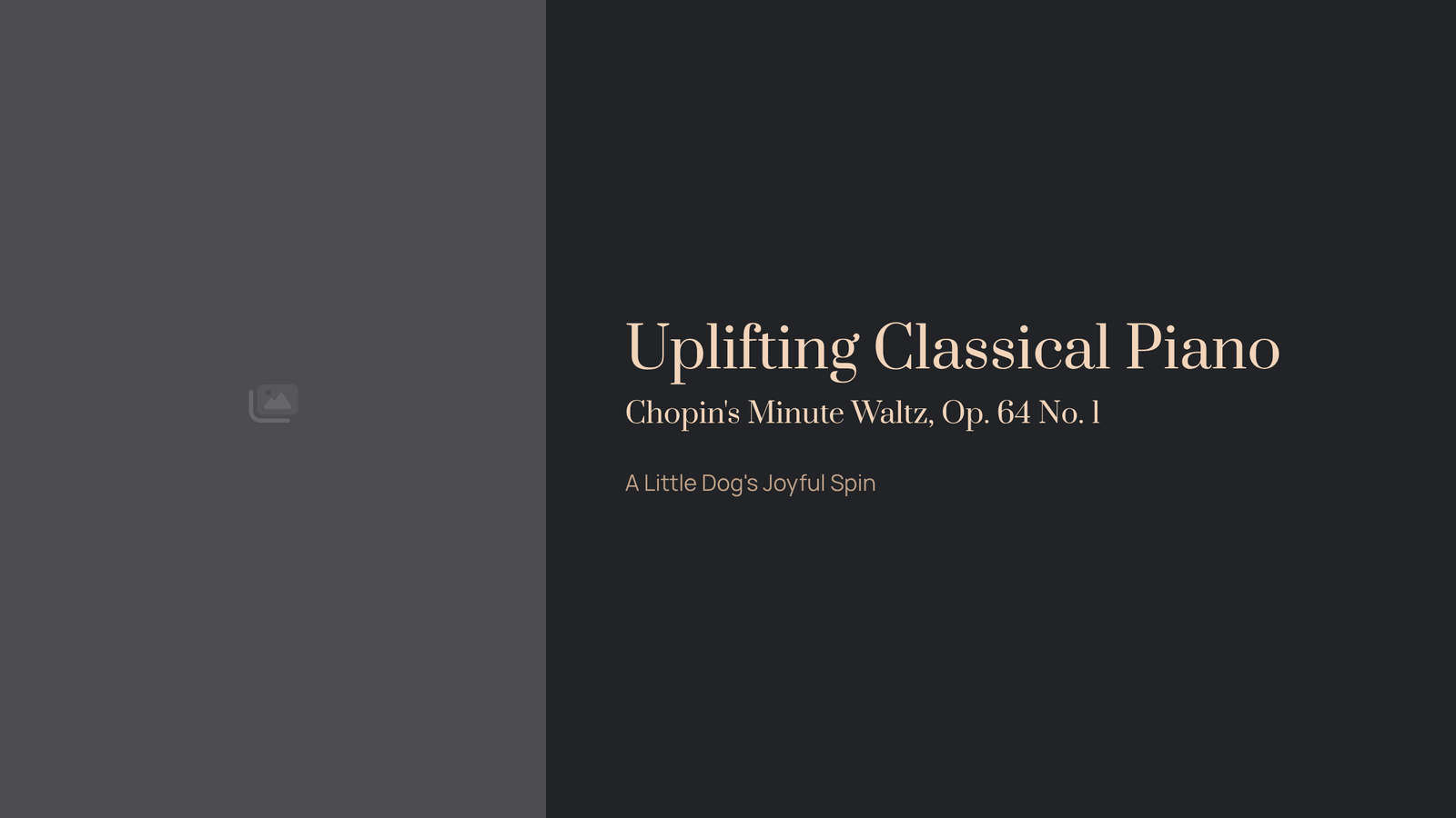 Read more about the article Uplifting Classical Piano: Chopin’s Minute Waltz, Op. 64 No. 1 – A Little Dog’s Joyful Spin