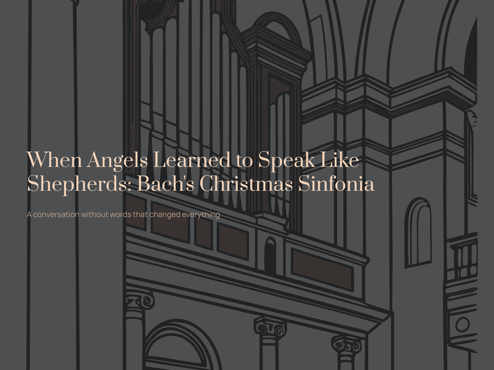 Read more about the article When Angels Learned to Speak Like Shepherds: Bach’s Christmas Sinfonia