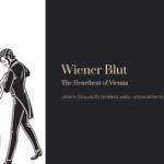 Classical Music for an Elegant Evening: Strauss II’s Wiener Blut – The Heartbeat of Vienna