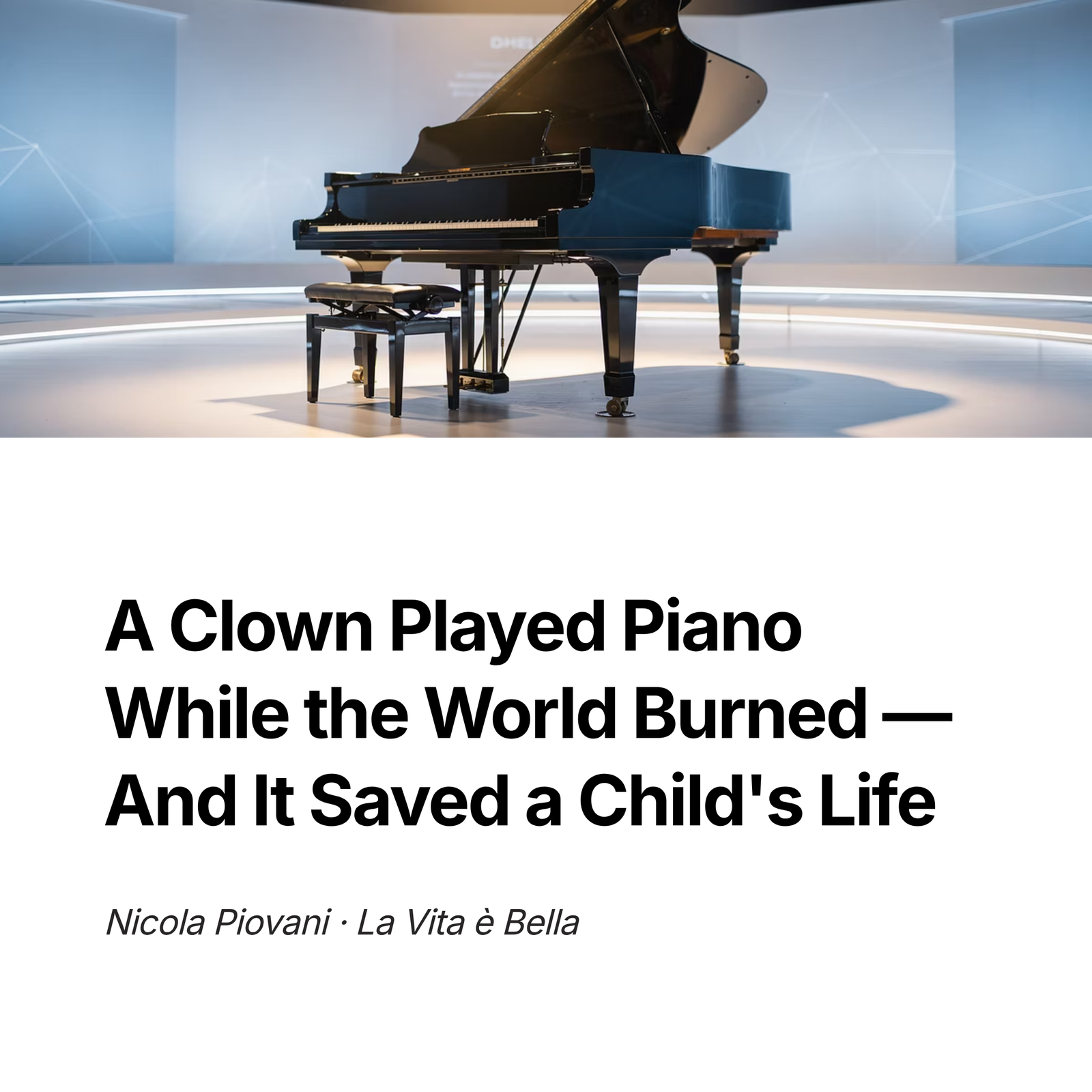 You are currently viewing A Clown Played Piano While the World Burned — And It Saved a Child’s Life | Nicola Piovani – La Vita è Bella
