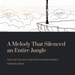 A Melody That Silenced an Entire Jungle — and the World | Ennio Morricone – Gabriel’s Oboe