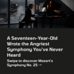 A Seventeen-Year-Old Wrote the Angriest Symphony You’ve Never Heard | Mozart – Symphony No. 25